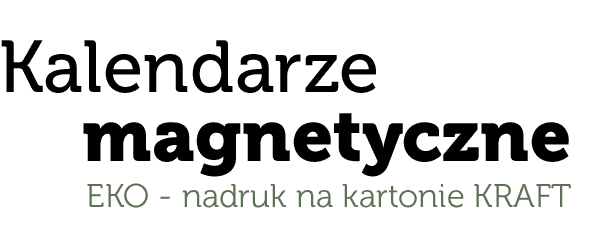 Kalendarze magnetyczne Eko – nadruk na kartonie Kraft napis Kalendarze magnetyczne Eko - nadruk na kartonie Kraft