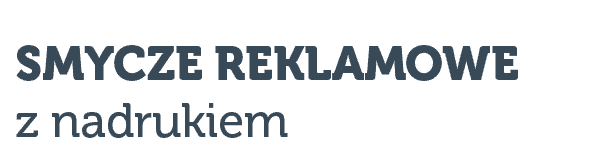 SMYCZE REKLAMOWE z nadrukiem napis: SMYCZE REKLAMOWE z nadrukiem
