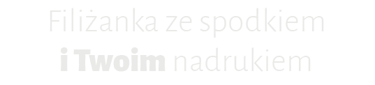 finezja-nazwa2 napis Filiżanka ze spodkiem i Twoim nadrukiem