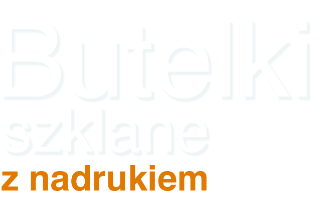 Butelki szklane z nadrukiem napis: Butelki szklane z nadrukiem