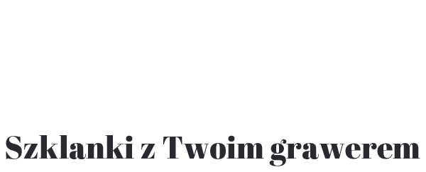 napis: Aleksandra Szklanki z Twoim grawerem